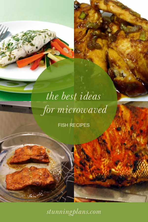 The Best Ideas for Microwaved Fish Recipes Home, Family, Style and